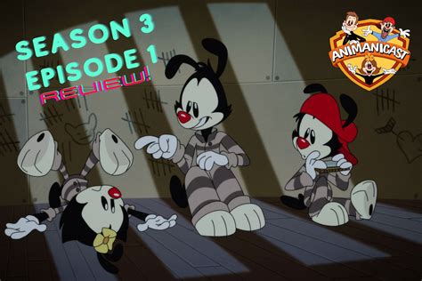 Animanicast 269 Animaniacs Reboot Season 3 Episode 1 Retrozap