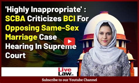 Highly Inappropriate Scba Criticizes Bci For Opposing Same Sex