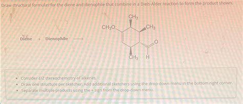 Solved Draw Structural Formulas For The Diene And Dienophile