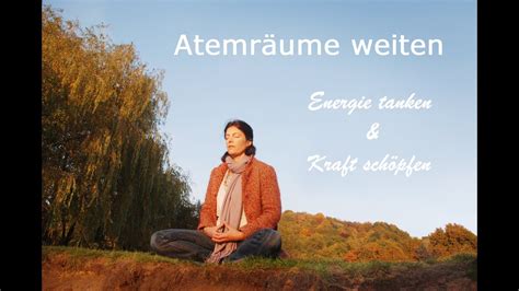 Atemr Ume Weiten Min F R Mehr Energie Youtube