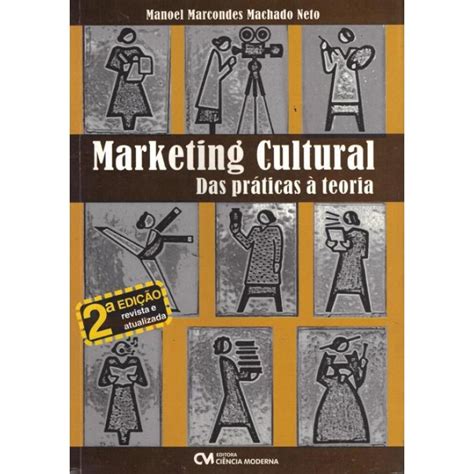 Marketing Cultural Das Praticas A Teoria Edicao Submarino