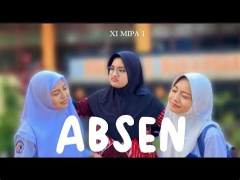 ABSEN A Short Movie By XI MIPA 1 SMAN 12 Makassar YouTube