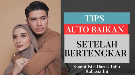 Tips Auto Baikan Setelah Bertengkar Resep Penting Bagi Pasangan