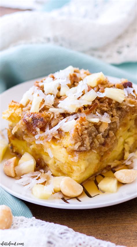 Pineapple Coconut French Toast Casserole A Latte Food