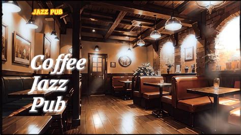 Coffe Jazz Pub Jazz Pub Relax Hobby YouTube