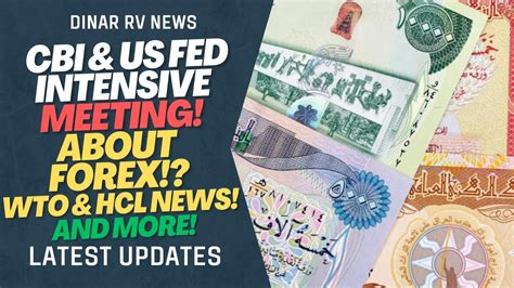 Cbi Us Fed Reserve Intensive Meetingvnd News Iraq Dinar Rv Updates