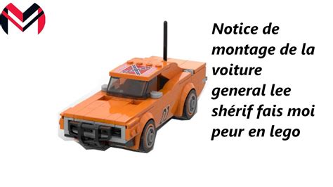 Tuto notice de montage de la voiture General Lee de Shérif fais moi