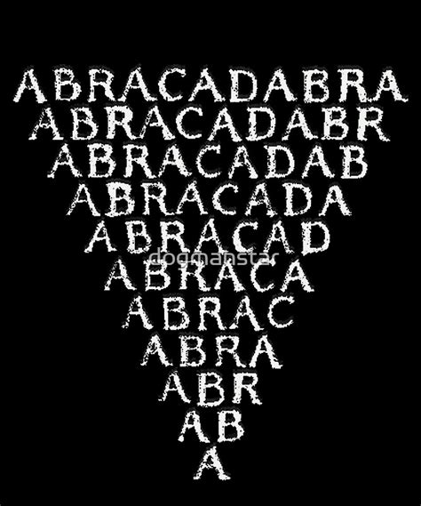 "ABRACADABRA Magic Symbol" by dogmanstar | Redbubble