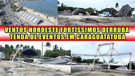 Ventos Noroeste Provoca Muitos Estragos Em Caraguatatuba