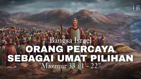 Orang Percaya Sebagai Umat Pilihan Allah Bagi Bangsa Israel Renungan