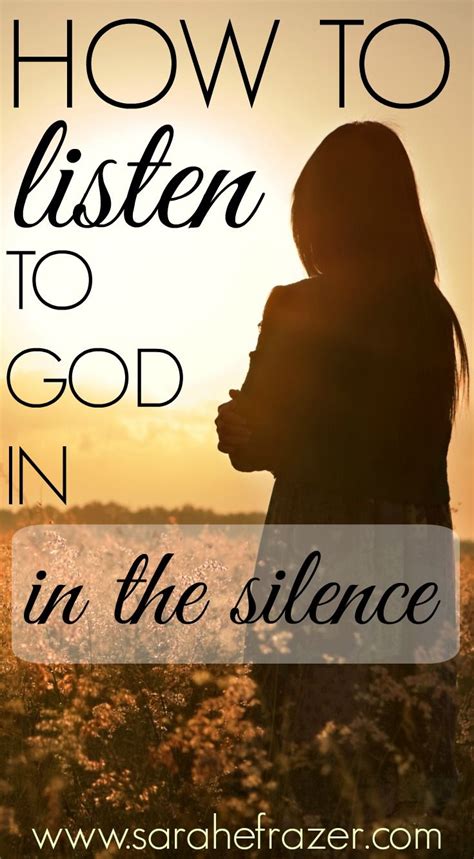 How To Listen To God In The Silence Part Sarah E Frazer