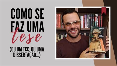 Como Se Faz Uma Tese De Umberto Eco Youtube