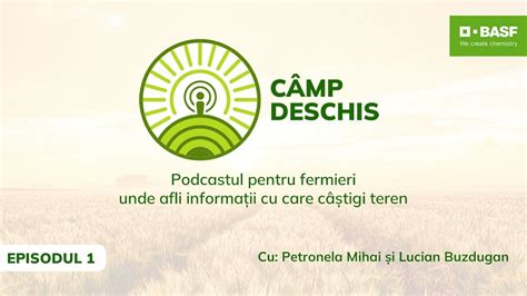 Basf Rom Nia Lanseaz Podcastul C Mp Deschis O Surs De Informa Ii