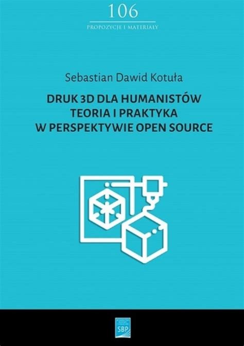 Druk D Dla Humanist W Teoria I Praktyka W Perspektywie Open Source