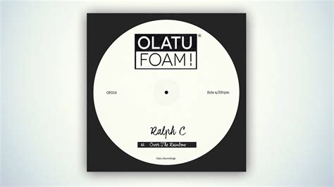 OF019 Ralph C Over The Rainbow Original Mix Olatu Foam YouTube