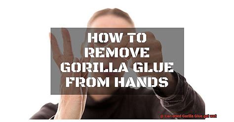Can dried Gorilla Glue get wet? - Glue Things