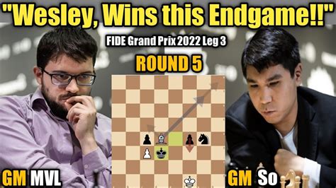 FIDE Grand Prix 2022 Leg 3 Wesley So VS Maxime Vachier Lagrave