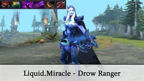 Liquid Miracle Drow Ranger Dota 2 Pro Gameplay YouTube