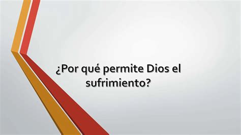 ¿por Qué Permite Dios El Sufrimiento Parte 1 Ppt