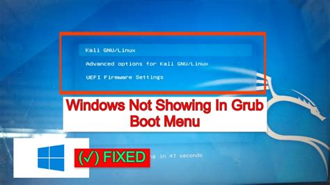 How To Fix Windows Not Showing In Grub Boot Menu Kali Linux Youtube