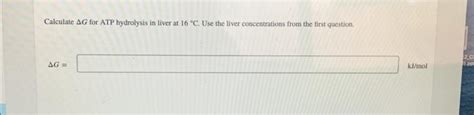 Solved The equation for ATP hydrolysis is | Chegg.com