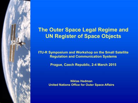 The Outer Space Legal Regime And Un Register Of Space Objects