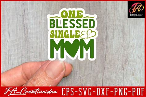 One Blessed Single Mom Svg Design Graphic By Fa Creativeidea · Creative