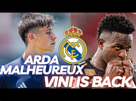 ARDA GÜLER DE NOUVEAU BLESSÉ VINICIUS FAIT SON GRAND RETOUR YouTube