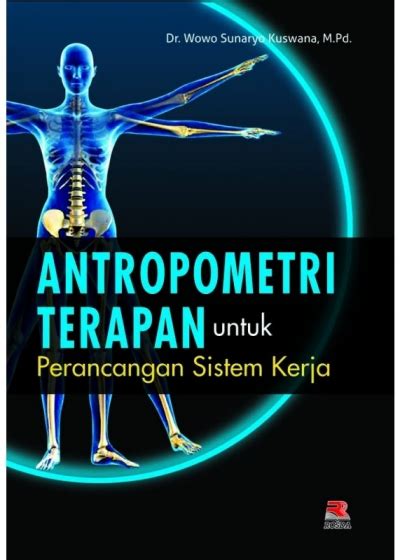 Antropometri Terapan Untuk Perancangan Sistem Kerja Pt Remaja Rosdakarya