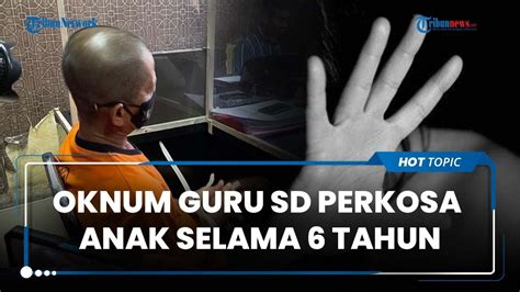 Aksi Oknum Guru SD Di Banten Perkosa Anak Kandung Selama 6 Tahun Akui