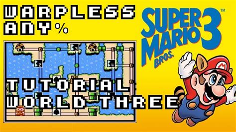 Speedrun Tutorial How To Sub 1 Hour In Super Mario Bros 3 Any