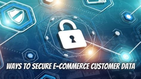 E Commerce Security Top 7 Ways To Secure E Commerce Customer Data Gadgetflazzcom