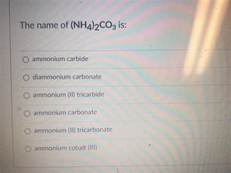 Solved The Name Of Nh Co Is O Ammonium Carbide O Chegg