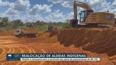 Jornal do Amapá 2ª Edição Aldeias indígenas são realocadas para