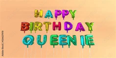 Happy Birthday Queenie Card With Balloon Text 3d Rendered Stock Image