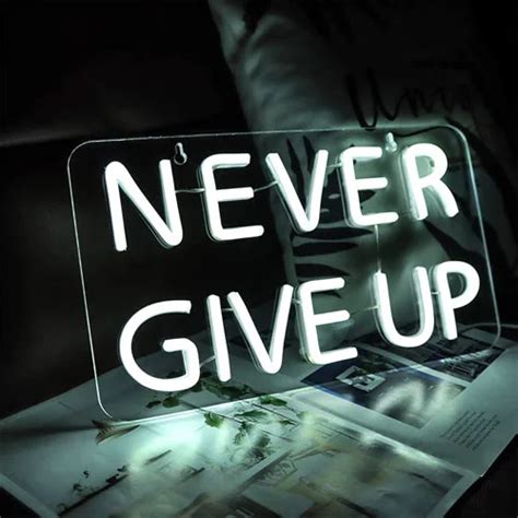 Never Give Up Neon Sign LITA SIGN