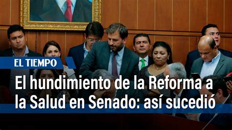 La Reforma a la Salud se va al fondo en el Senado cronología del