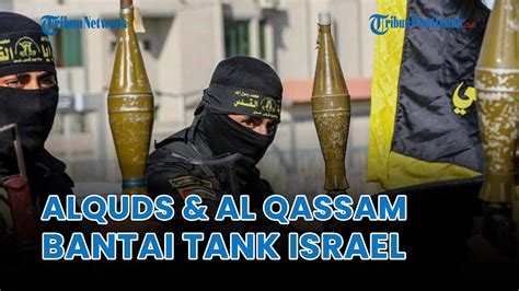 Keganasan Hamas Al Quds Bersatu Siksa Israel Tank Tank Idf