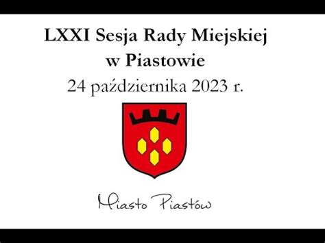 LXXI Sesja Rady Miejskiej W Piastowie YouTube