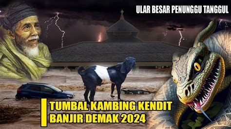 Ritual Tumb L Wedus Kendit Banjir Demak Maret Youtube