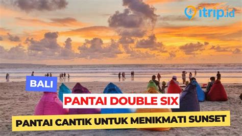 Pantai Double Six Tempat Nongkrong Para Penikmat Senja Di Bali YouTube