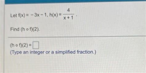 Solved 4 Let F X 3x 1 H X X 1 Find H Of 2 H