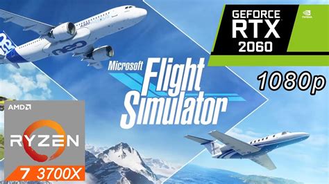 Microsoft Flight Simulator 2020 RTX 2060 Ryzen 7 3700X Benchmark