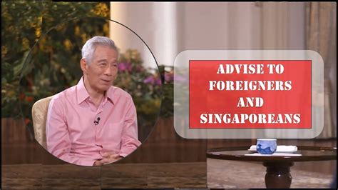 Advise To Foreigners And Singaporeans Youtube