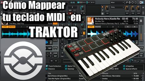 Como Mapear Tu Teclado Midi En Traktor Mapping AKAI MPK Mini YouTube