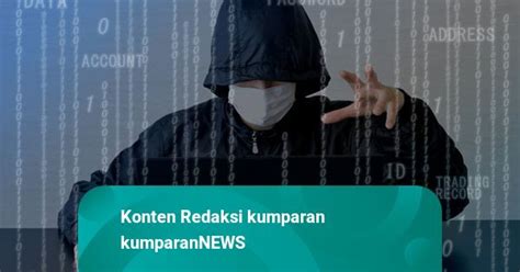 Deretan Dugaan Kasus Kebocoran Data Di Lembaga Pemerintah Kumparan