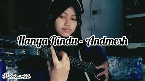 Hanya Rindu Andmesh Kamaleng Cover By Ade Ely Youtube