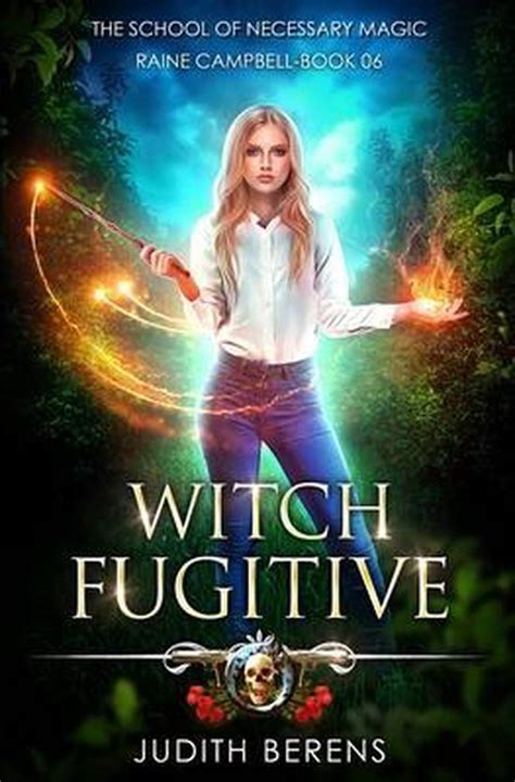 School Of Necessary Magic Raine Campbell Witch Fugitive Martha Carr