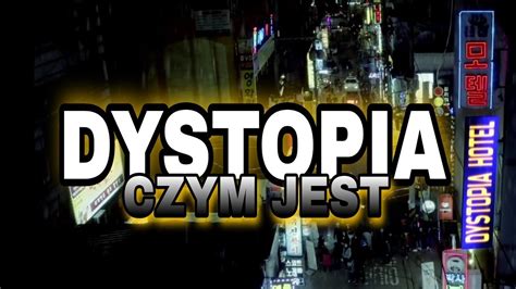 Czym Jest Dystopia Niebezpieczny Henryk Youtube