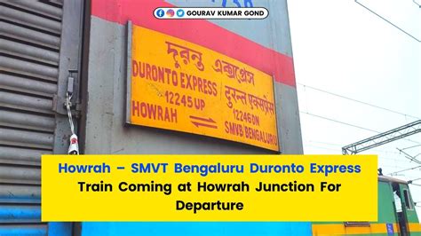 Howrah Smvt Bengaluru Duronto Express Train Coming At Howrah Junction